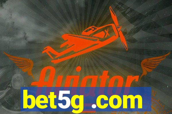bet5g .com